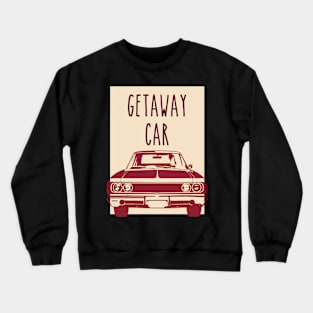 Get Away Car Crewneck Sweatshirt